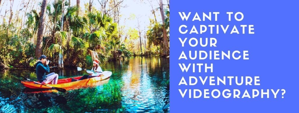 Adventure Videography in Florida